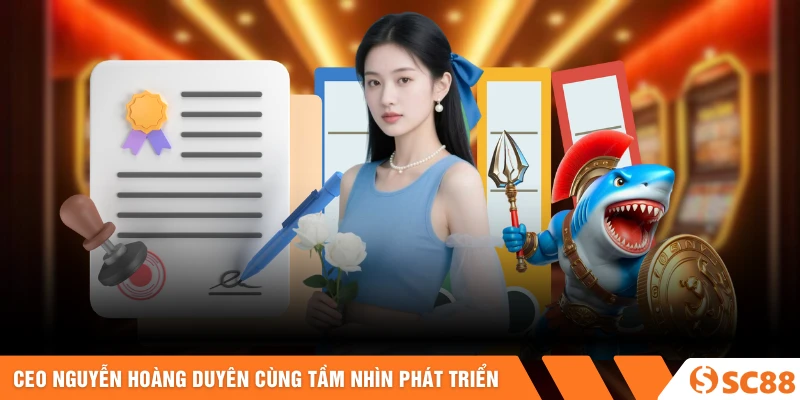 CEO Nguyễn Hoàng Duyên cùng tầm nhìn phát triển