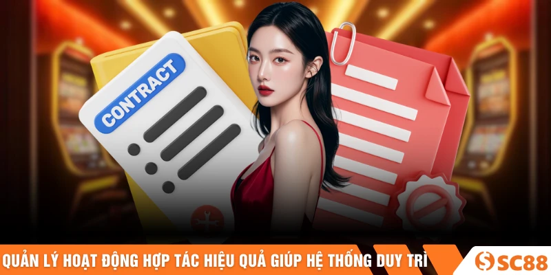 Quản lý hoạt động hợp tác hiệu quả giúp hệ thống duy trì